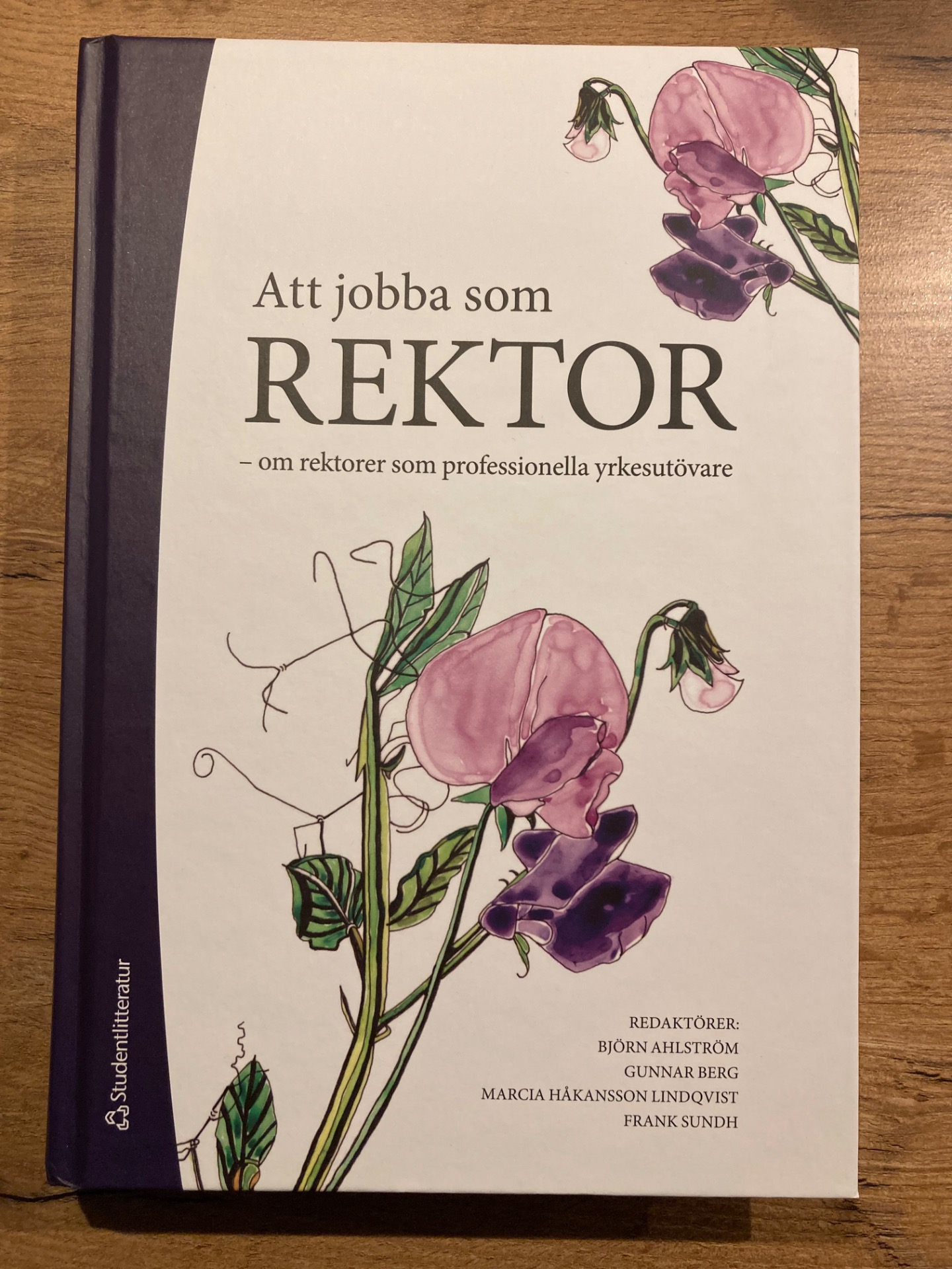 Att jobba som rektor: om rektorer som professionella yrkesutövare, 2021